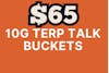 $65 | 10g Terp Talk Bucket