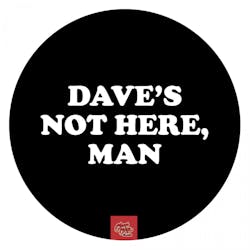 Dave's Not Here 11