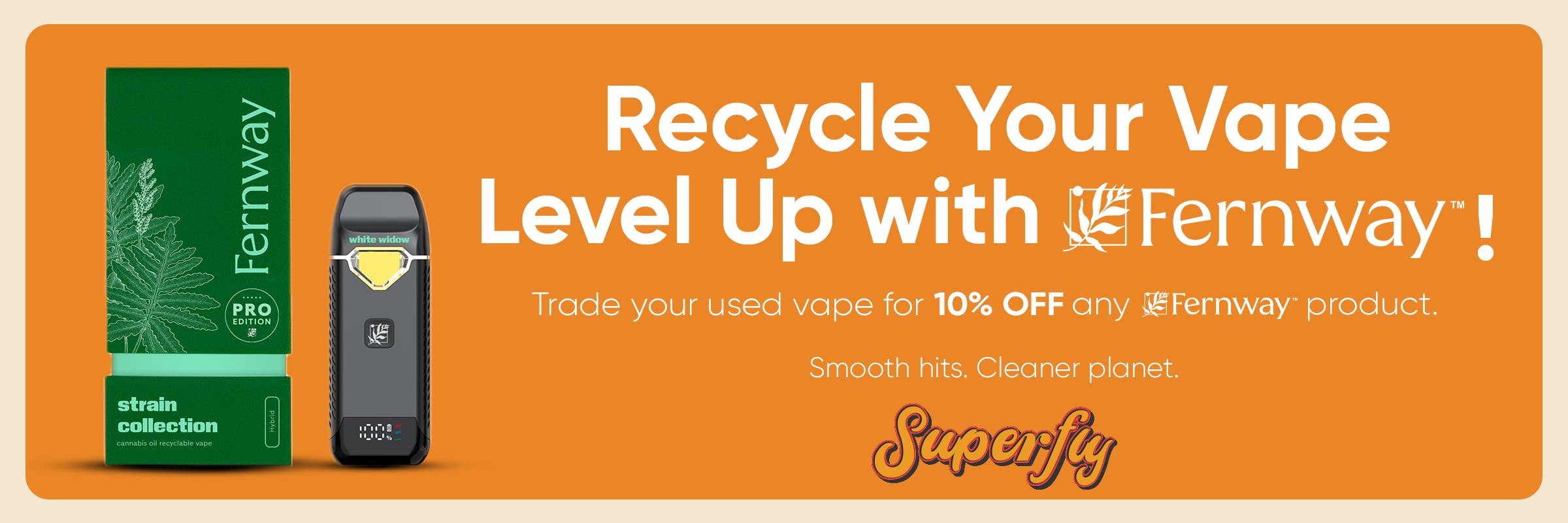 Recycle your vape. Enjoy 10% off Fernway