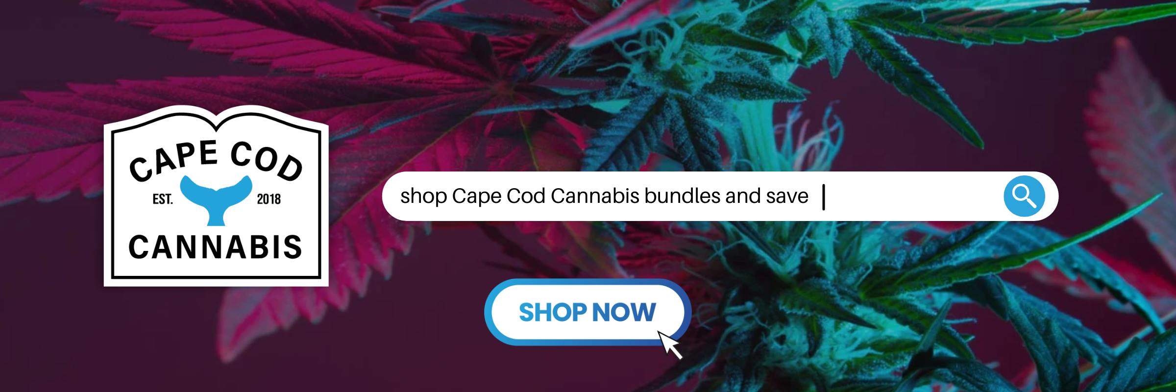 Shop Cape Cod Cannabis Bundles and SAVE!