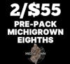 2/$55 | Michigrown Pre-Pack Eighths