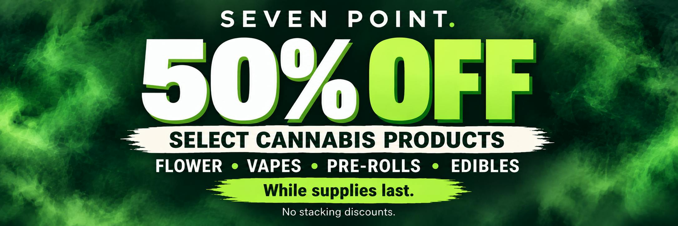 50% OFF SELECT CANNABIS PRODUCTS