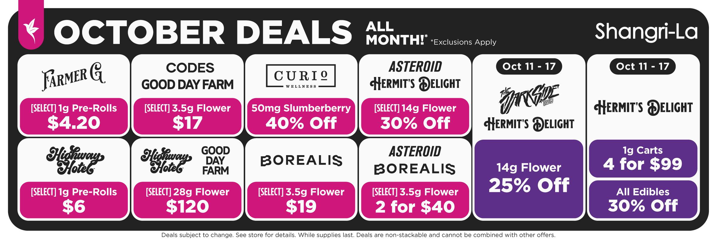 Shangri-La October cannabis deals featuring Farmer G select 1g pre-rolls for $4.20, Codes and Good Day Farm select 3.5g flower for $17, Curio Wellness 50mg Slumberberry 40% off, Asteroid and Hermit’s Delight select 14g flower 30% off, Highway Horticulture select 1g pre-rolls for $6, Highway Horticulture and Good Day Farm select 28g flower for $120, Borealis select 3.5g flower for $19, and Asteroid and Borealis select 3.5g flower 2 for $40. October 11–17 specials include The Dark Side and Hermit’s Delight 14g flower 25% off, plus Hermit’s Delight 1g carts 4 for $99 and all edibles 30% off.