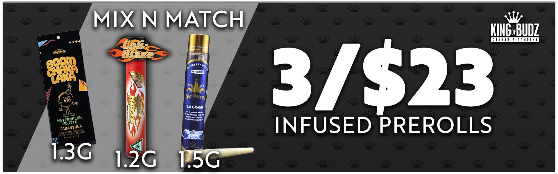 Mix N' Match - Boom Chaka Laka 1.3g/ Cali-Blaze 1.2g/ Jesters 1.5g Infused