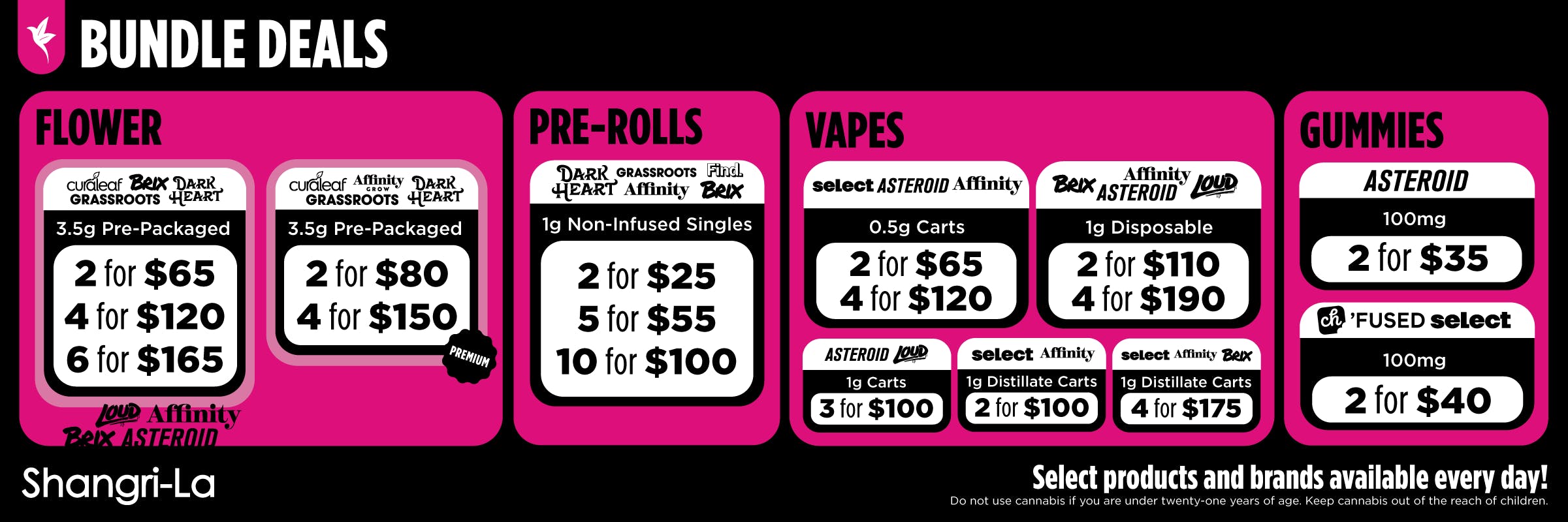 Shangri-La bundle deals promotion featuring flower, pre-roll, vape, and gummy offers across multiple brands. Flower deals include 3.5g pre-packaged options from Curaleaf, Grassroots, Brix, Dark Heart, and Affinity with pricing at 2 for $65, 4 for $120, or 6 for $165, along with additional premium 3.5g options at 2 for $80 or 4 for $150. Pre-roll deals include 1g non-infused singles from Dark Heart, Grassroots, Find, Affinity, and Brix at 2 for $25, 5 for $55, or 10 for $100. Vape offers include select Asteroid and Affinity 0.5g carts at 2 for $65 or 4 for $120, 1g disposables from Brix, Asteroid, Affinity, and Loud at 2 for $110 or 4 for $190, and 1g cart deals including Asteroid and Loud at 3 for $100, select Affinity at 2 for $100, or select Affinity and Brix at 4 for $175. Gummy deals include Asteroid 100mg at 2 for $35 and CH Fused Select 100mg at 2 for $40, with a note that select products and brands are available every day and standard cannabis use disclaimers apply.