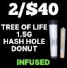 2/$40 | TLC 1.5G Hash Hole Donuts