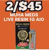 2/$45 | Muha Meds Live Resin AIO
