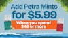 Spend $49, Add for $5.99 - Petra Mints