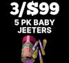 3/$99 | Baby Jeeter Multi-Packs