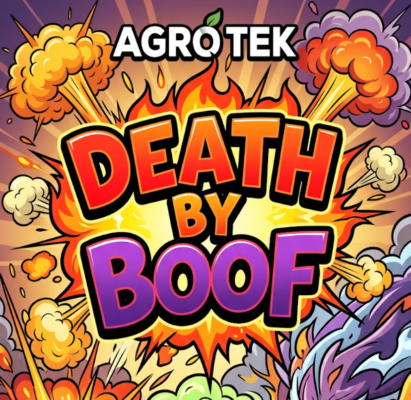 Agro Tek - Death By Boof - Buds