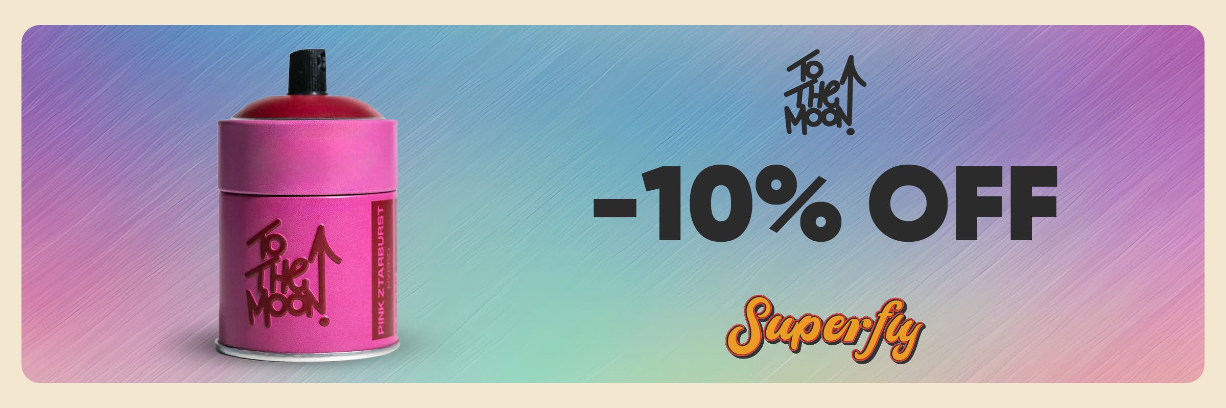 To The Moon Cans 10% OFF Superfly Dispensary