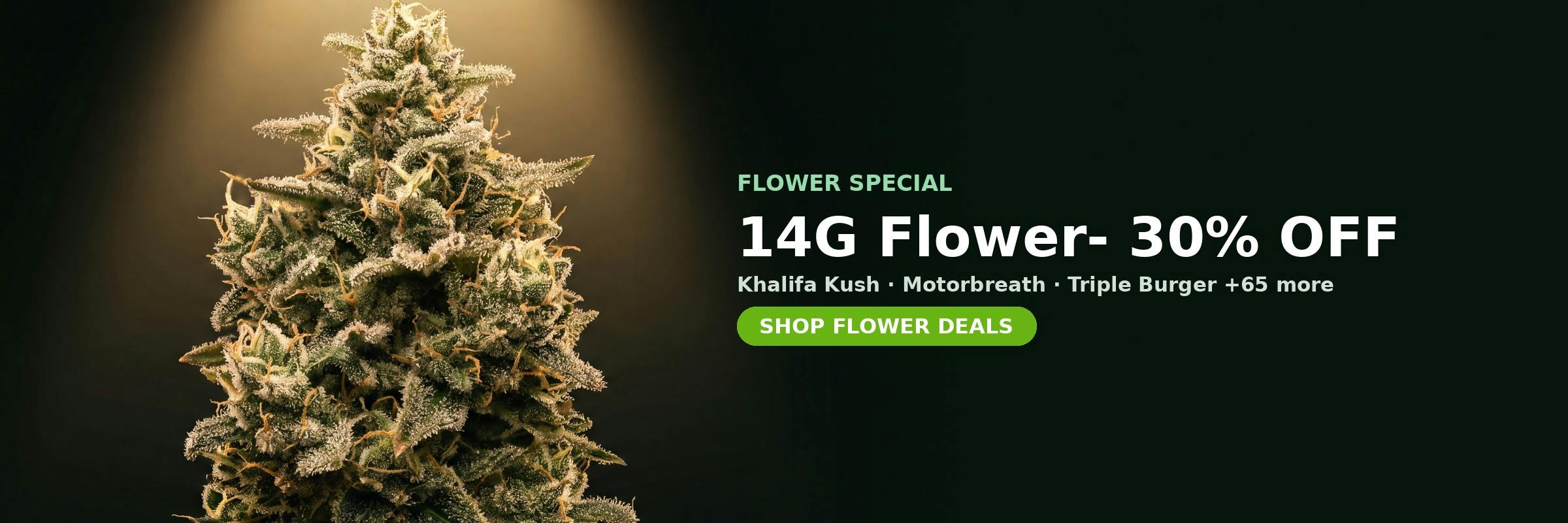 Flower special at MrGreen DC — 14G Flower- 30% OFF on Khalifa Kush, Motorbreath, Triple Burger and 65 more