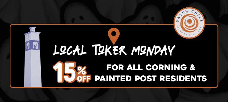 Local Toker Monday: All Corning and Painted Post Residents save 15% Every Monday!