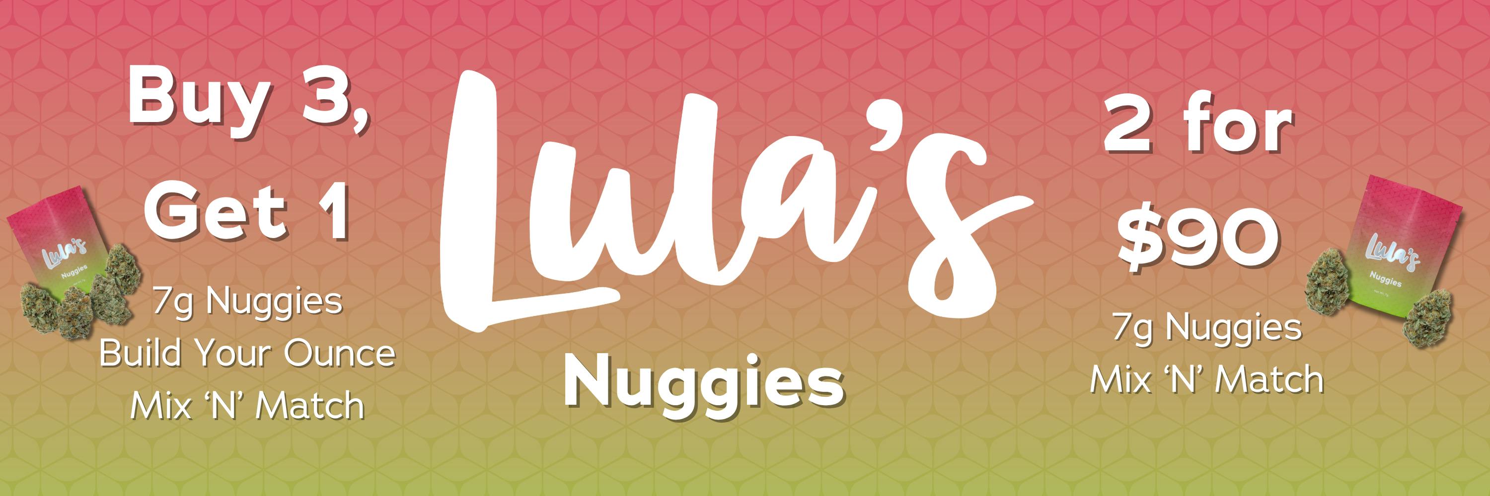lula's seven gram flower deal nuggies buy three get one free mix and match to build your own ounce of flower and two for ninety seven gram nuggies mix and match