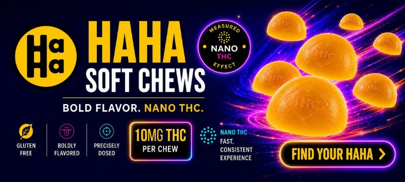 HaHa Soft-chews. Measured Nano THC Effect, Bold Flavor. 10mg THC per chew. Gluten free, boldly flavored, precisely dosed.